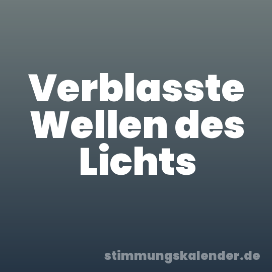 Verblasste Wellen des Lichts