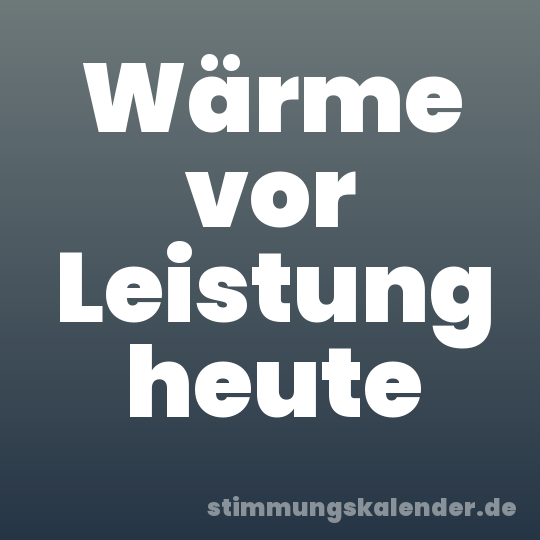 Wärme vor Leistung heute