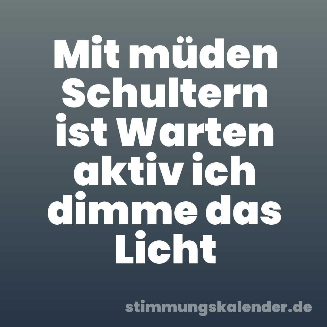 Mit müden Schultern ist Warten aktiv ich dimme das Licht