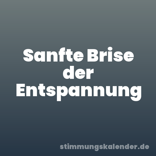 Sanfte Brise der Entspannung