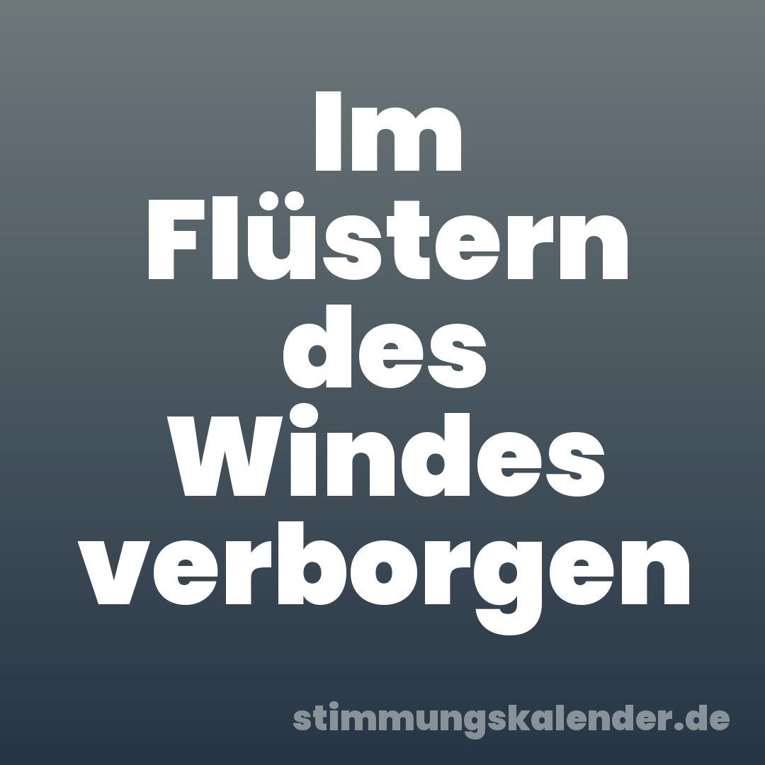 Im Flüstern des Windes verborgen