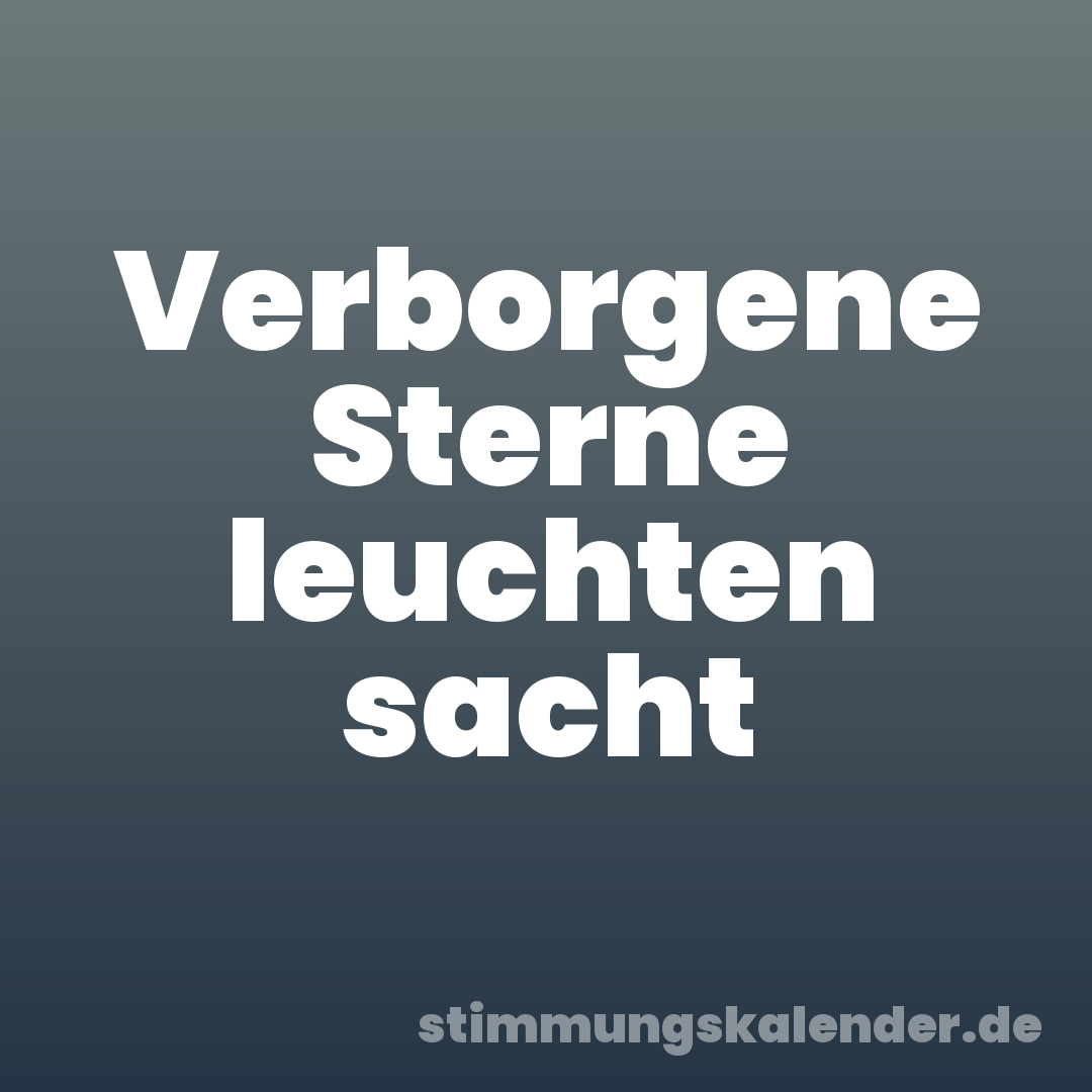 Verborgene Sterne leuchten sacht