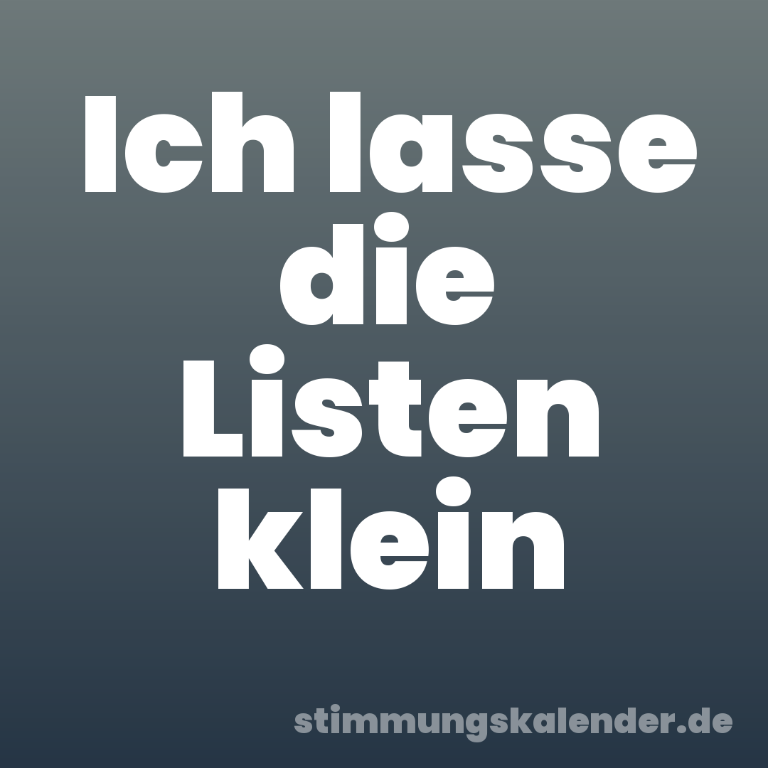 Ich lasse die Listen klein