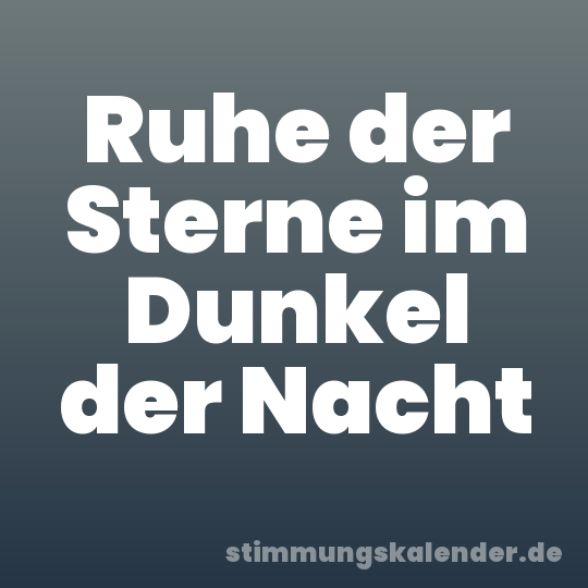 Ruhe der Sterne im Dunkel der Nacht
