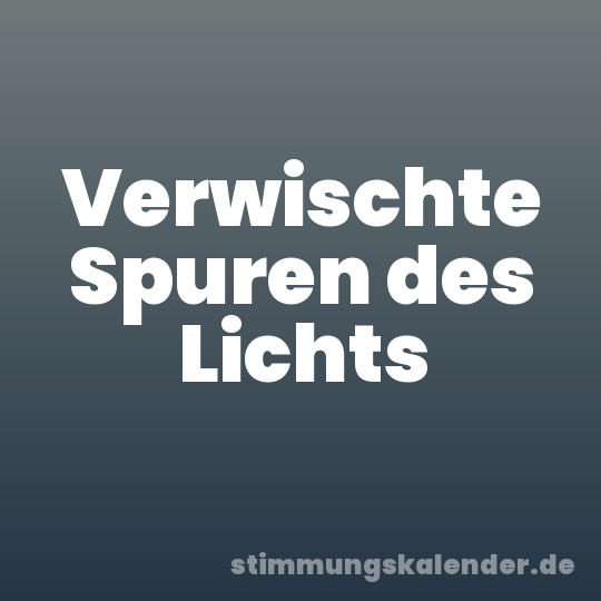 Verwischte Spuren des Lichts