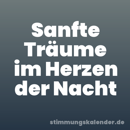 Sanfte Träume im Herzen der Nacht