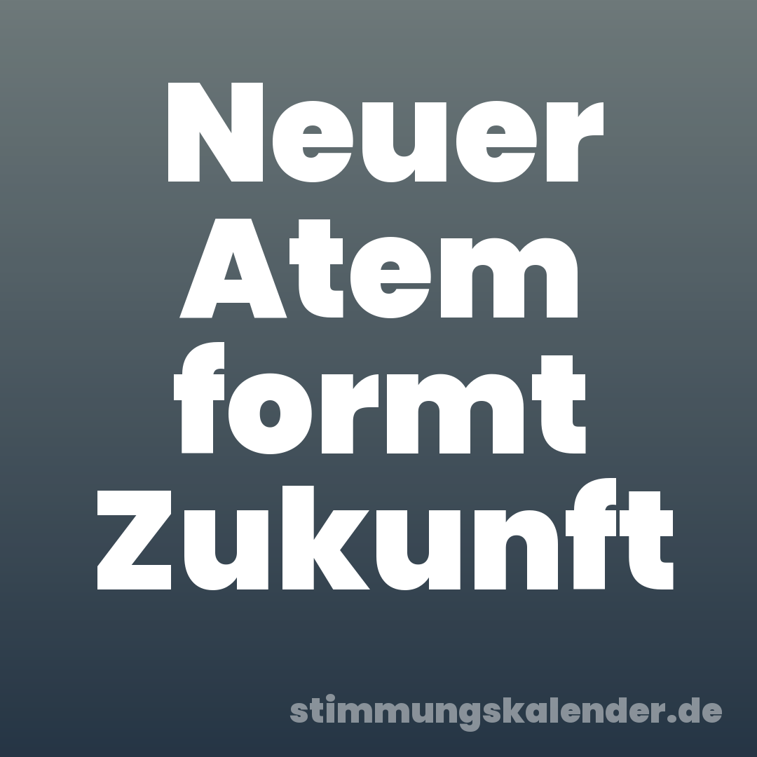 Neuer Atem formt Zukunft