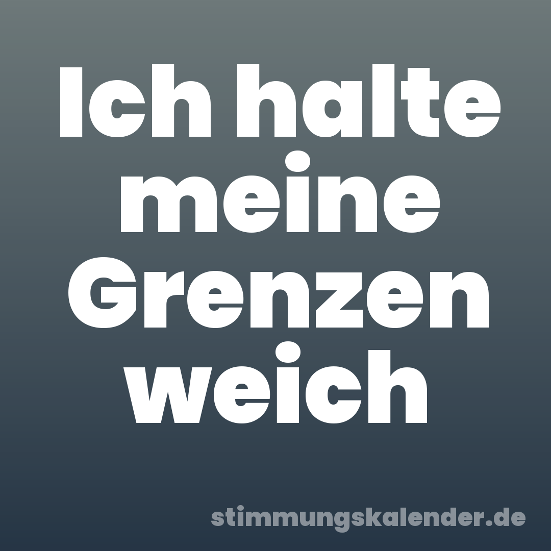 Ich halte meine Grenzen weich