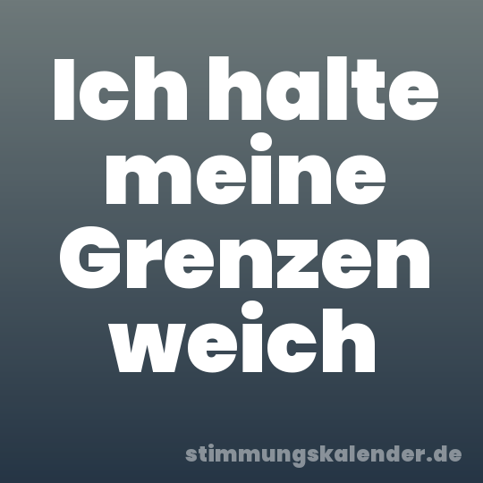 Ich halte meine Grenzen weich