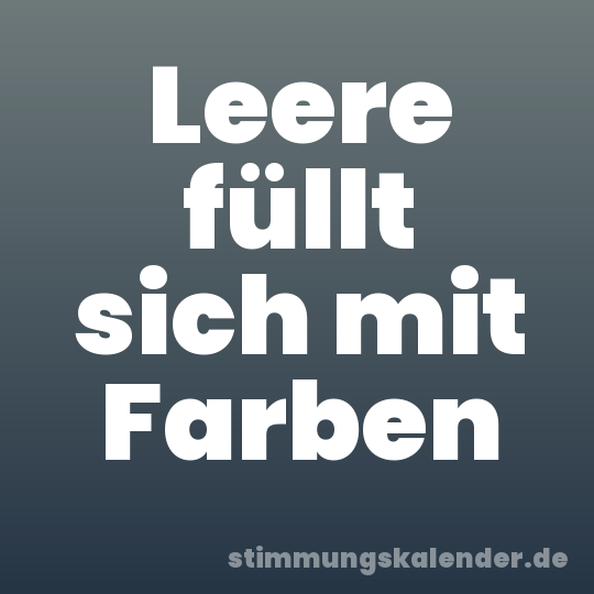 Leere füllt sich mit Farben