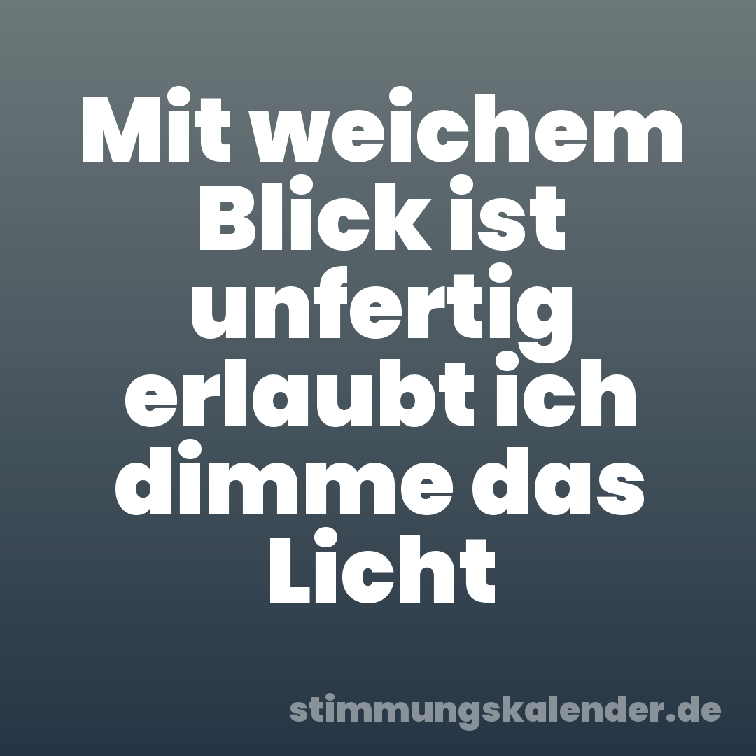 Mit weichem Blick ist unfertig erlaubt ich dimme das Licht