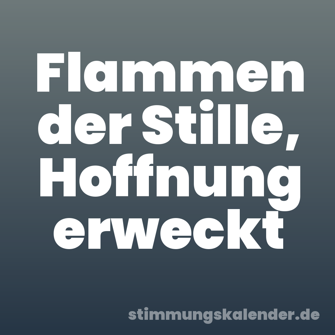 Flammen der Stille, Hoffnung erweckt