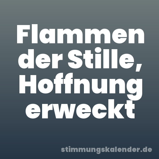 Flammen der Stille, Hoffnung erweckt