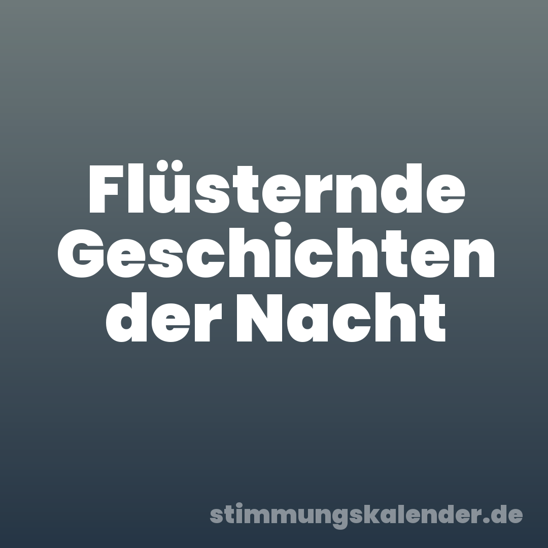 Flüsternde Geschichten der Nacht