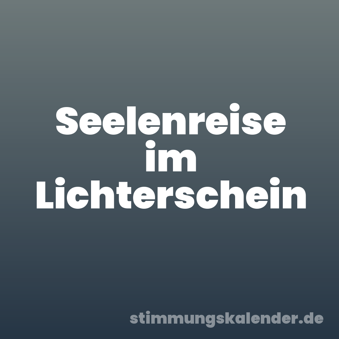Seelenreise im Lichterschein