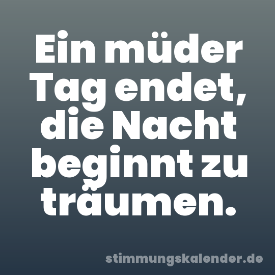 Ein müder Tag endet, die Nacht beginnt zu träumen.