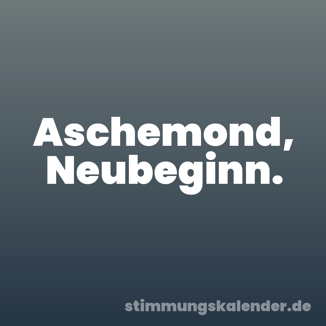 Aschemond, Neubeginn.