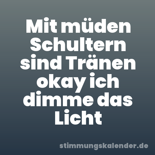 Mit müden Schultern sind Tränen okay ich dimme das Licht
