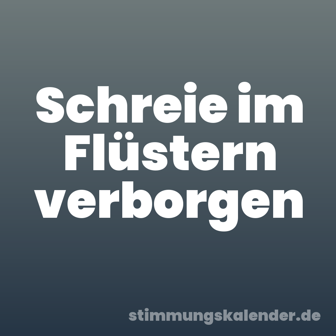 Schreie im Flüstern verborgen