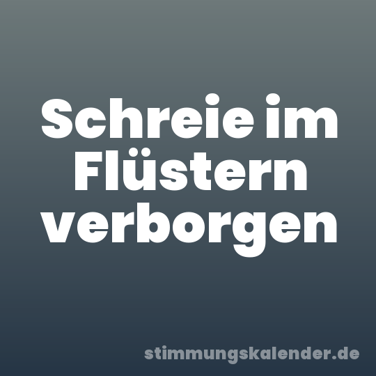 Schreie im Flüstern verborgen