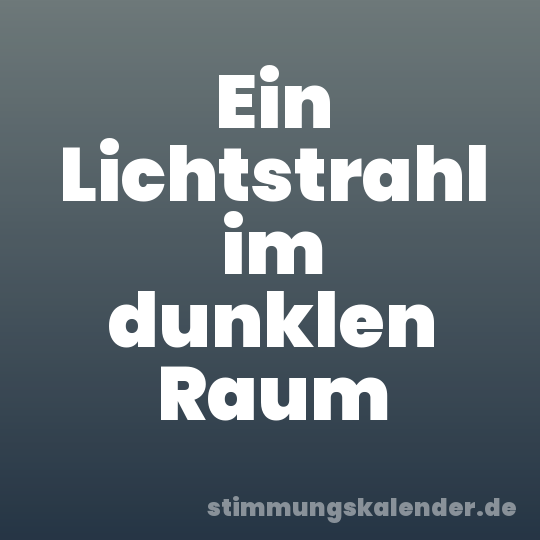 Ein Lichtstrahl im dunklen Raum
