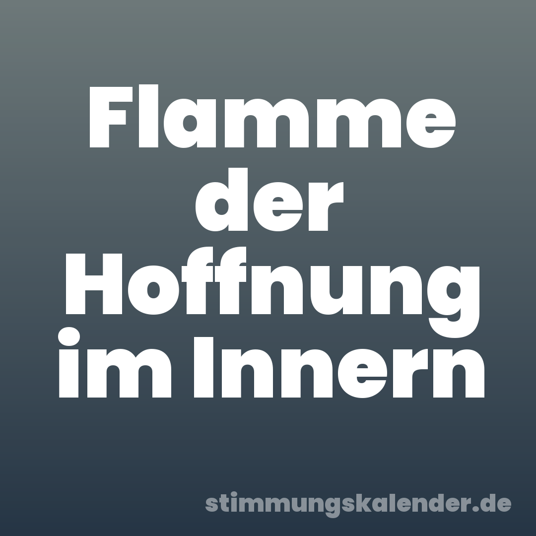 Flamme der Hoffnung im Innern