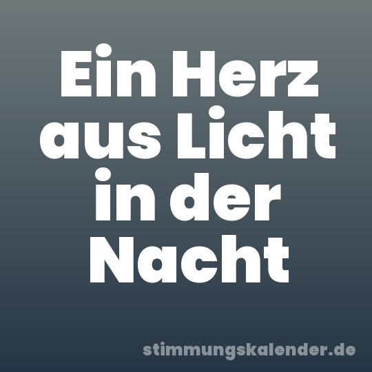 Ein Herz aus Licht in der Nacht