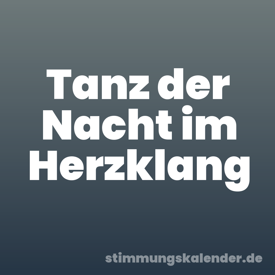 Tanz der Nacht im Herzklang