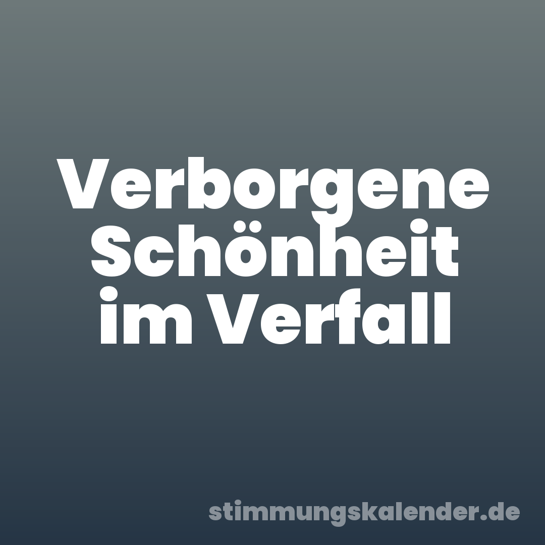 Verborgene Schönheit im Verfall