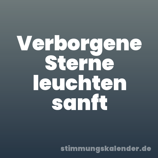 Verborgene Sterne leuchten sanft