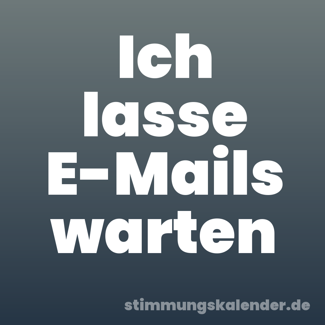 Ich lasse E-Mails warten