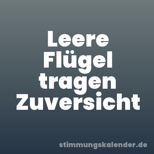 Leere Flügel tragen Zuversicht