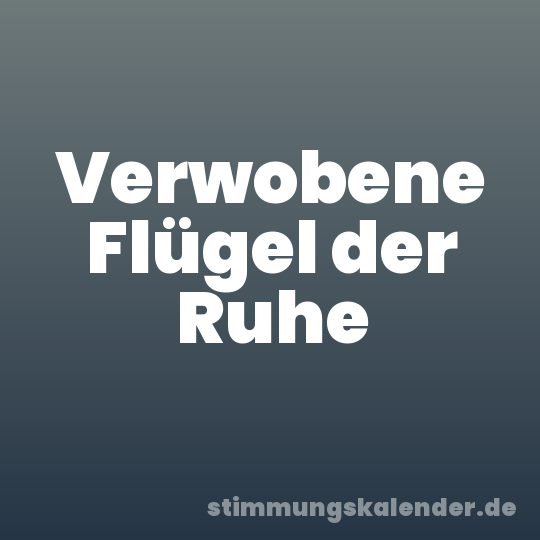Verwobene Flügel der Ruhe