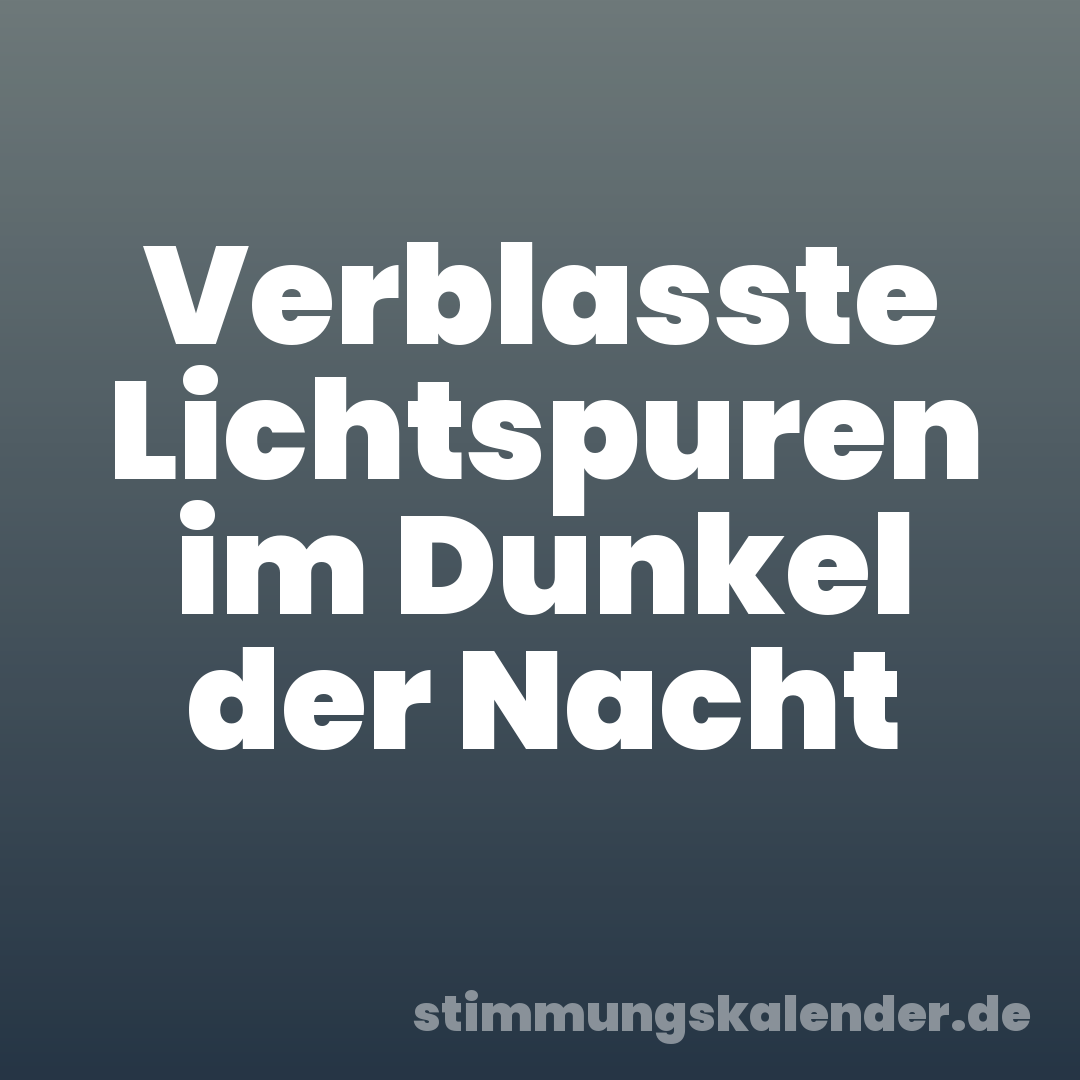 Verblasste Lichtspuren im Dunkel der Nacht