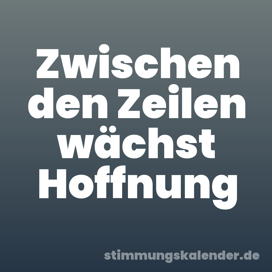 Zwischen den Zeilen wächst Hoffnung