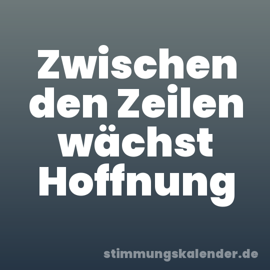 Zwischen den Zeilen wächst Hoffnung