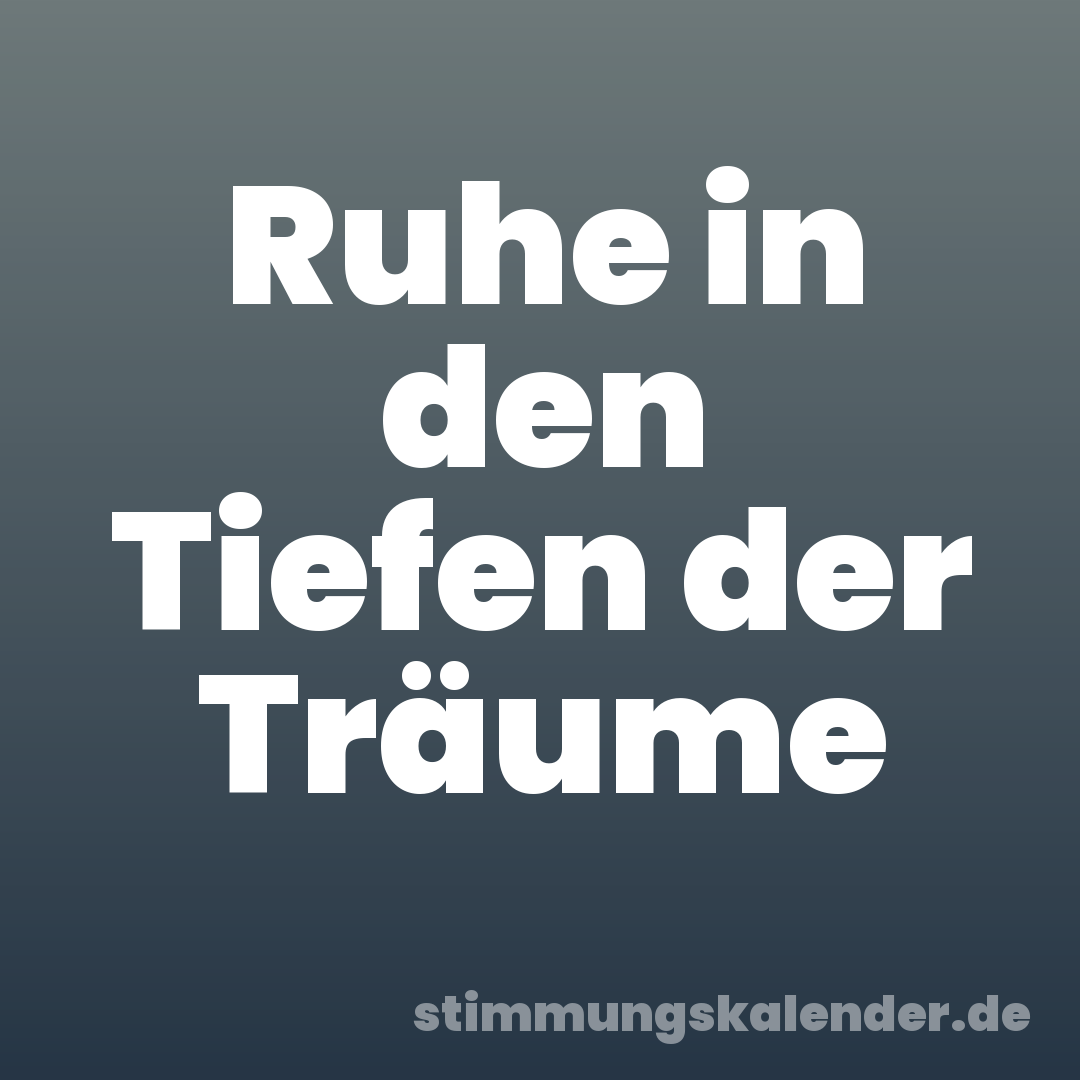 Ruhe in den Tiefen der Träume