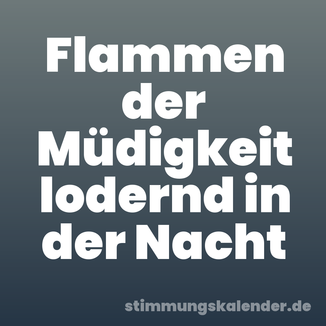 Flammen der Müdigkeit lodernd in der Nacht