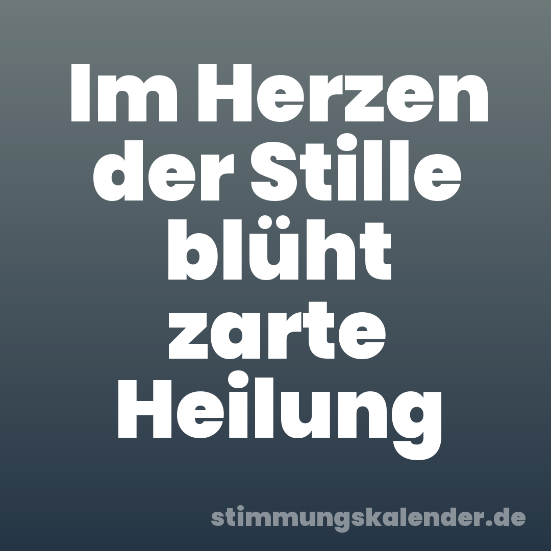 Im Herzen der Stille blüht zarte Heilung