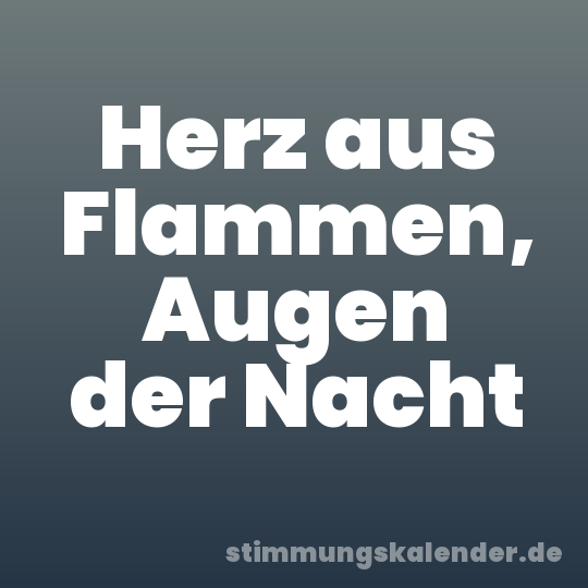 Herz aus Flammen, Augen der Nacht