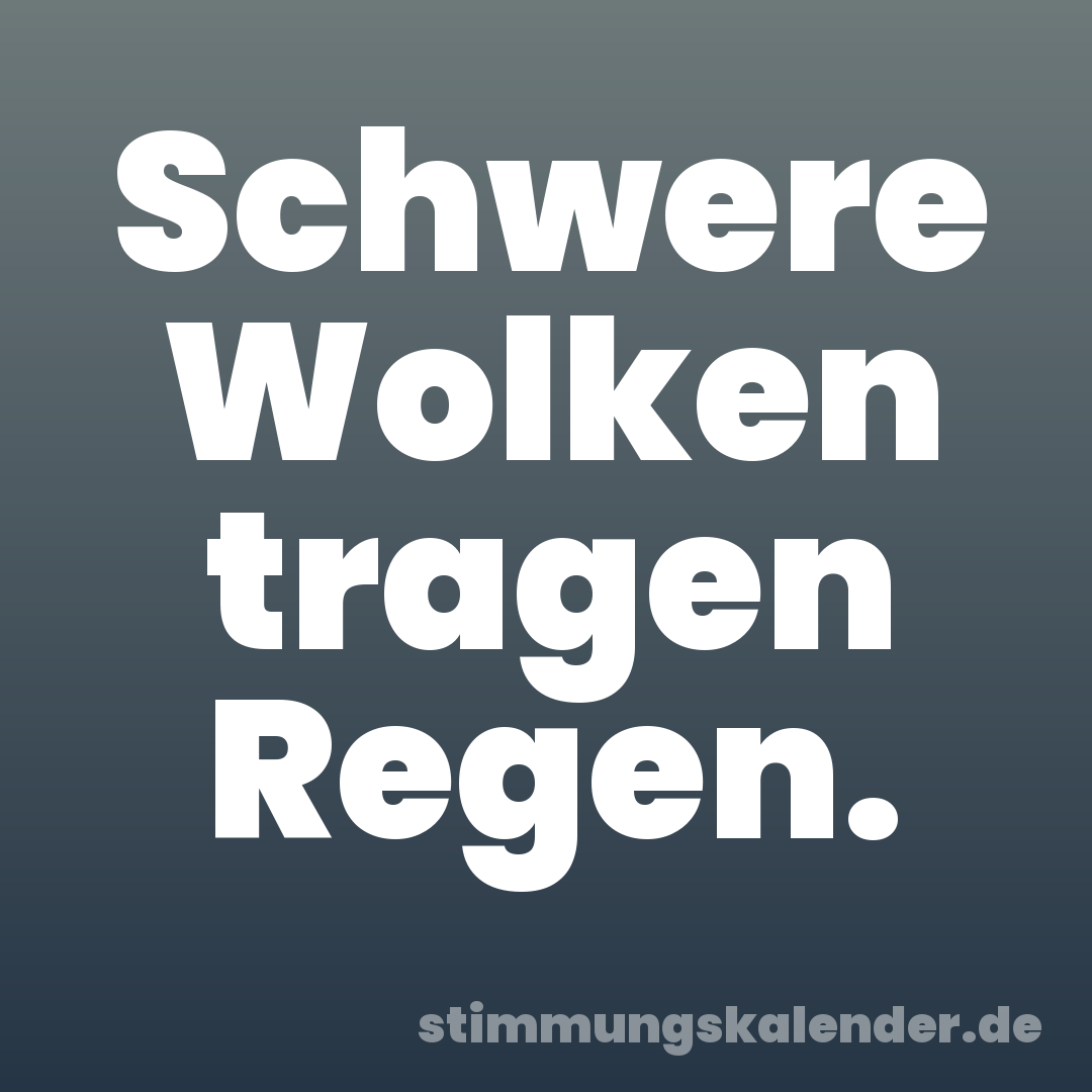 Schwere Wolken tragen Regen.