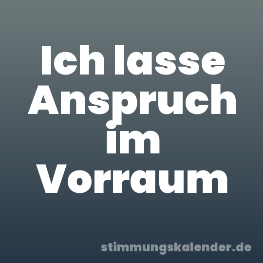 Ich lasse Anspruch im Vorraum