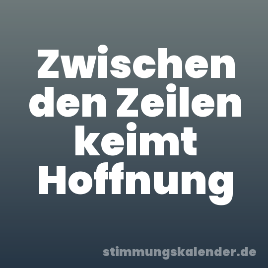 Zwischen den Zeilen keimt Hoffnung