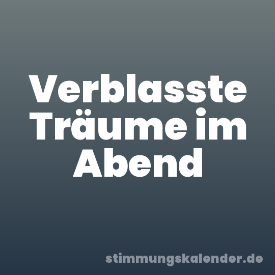 Verblasste Träume im Abend