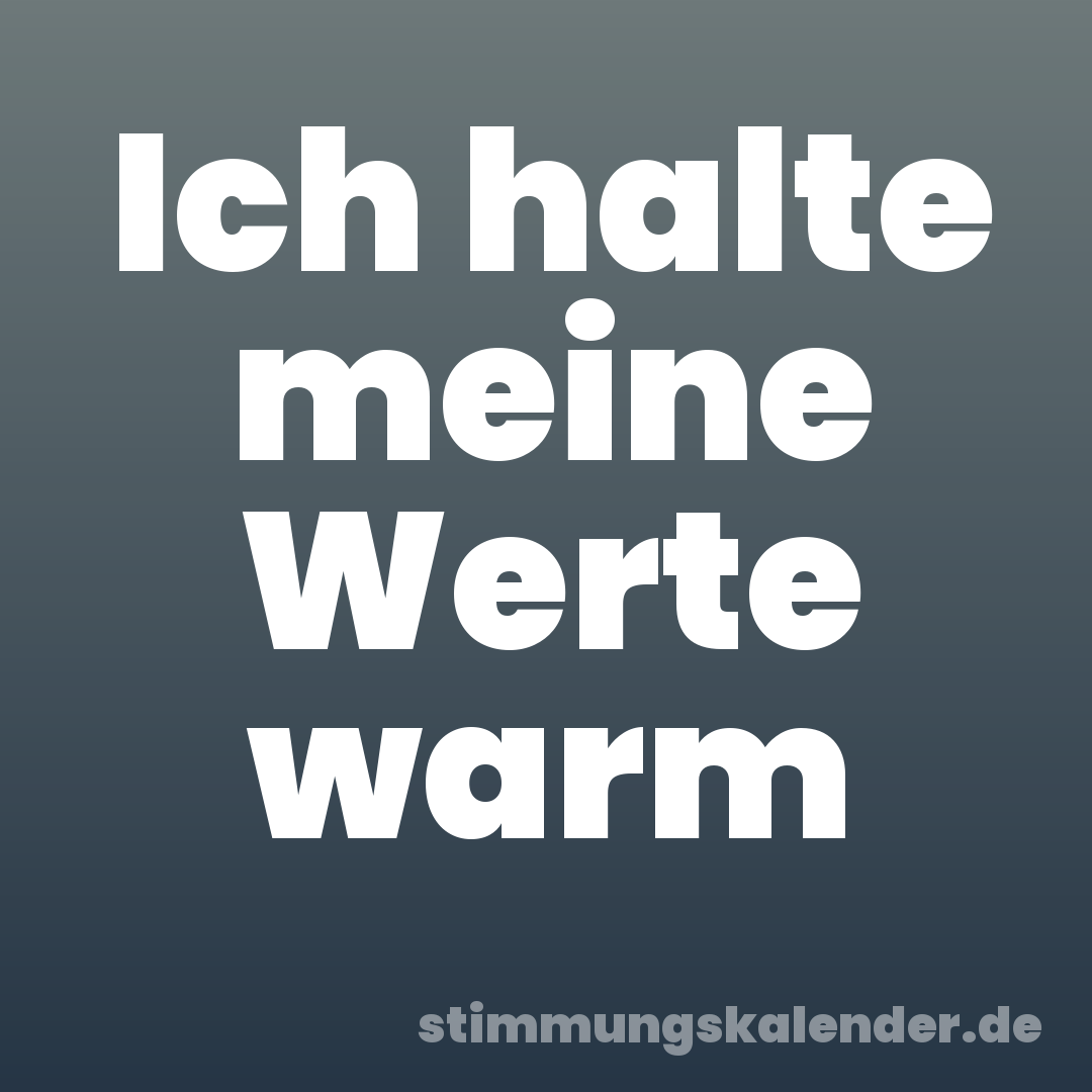 Ich halte meine Werte warm
