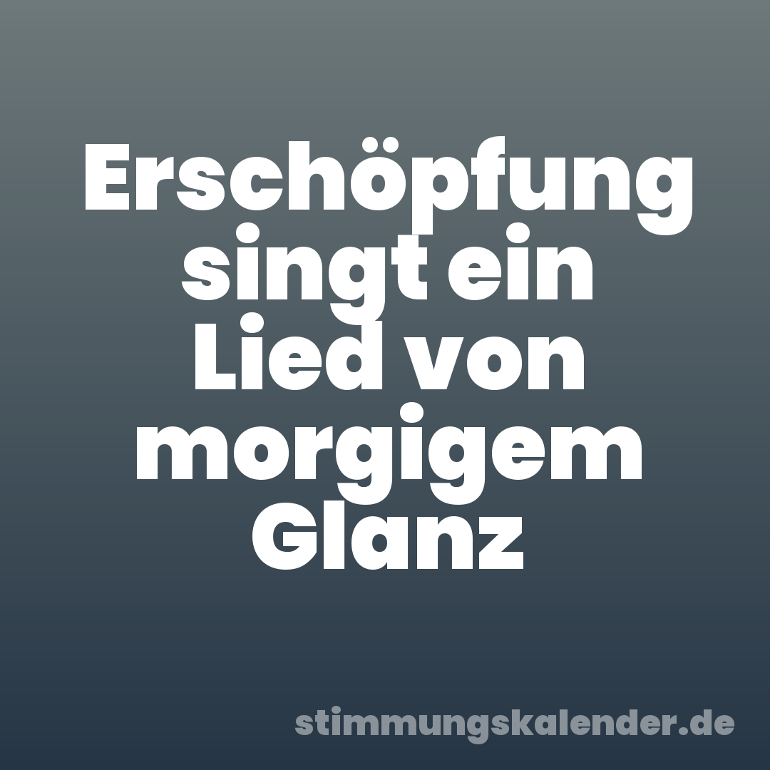 Erschöpfung singt ein Lied von morgigem Glanz