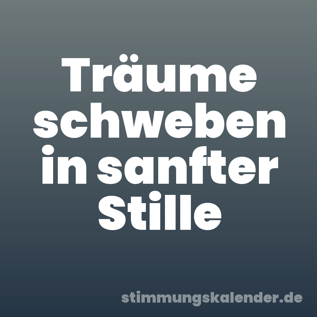 Träume schweben in sanfter Stille