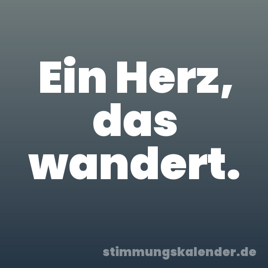 Ein Herz, das wandert.