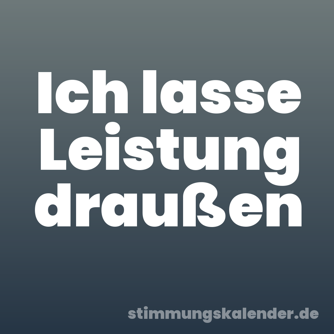 Ich lasse Leistung draußen