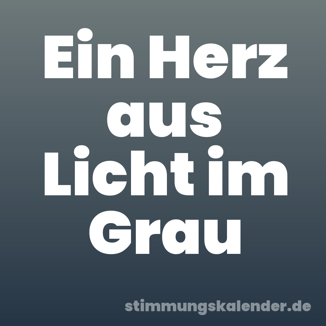 Ein Herz aus Licht im Grau